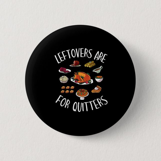 Extra Stuffing Y'All - Leftovers Are For Quitters 6 Cm Round Badge (Front)