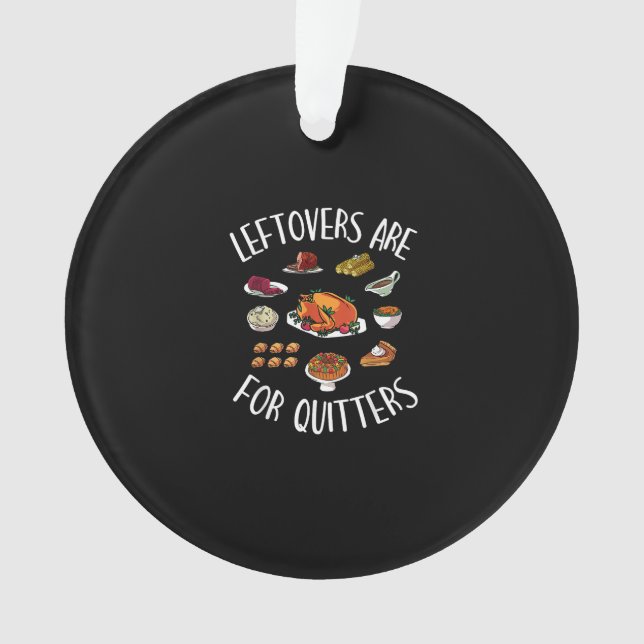 Extra Stuffing Y'All - Leftovers Are For Quitters Ornament (Front)