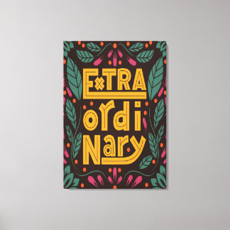 Extraordinary Type Art Canvas Print