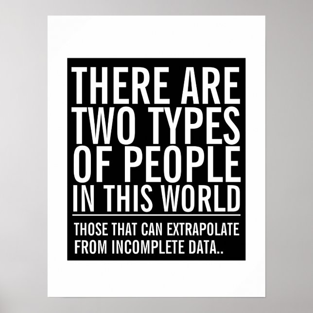 Extrapolate from incomplete data geek humor poster (Front)