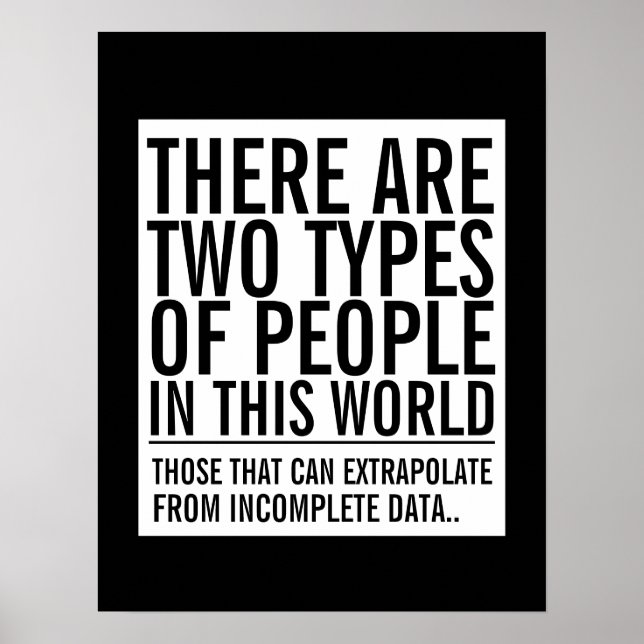 Extrapolate from incomplete data geek humour poster (Front)