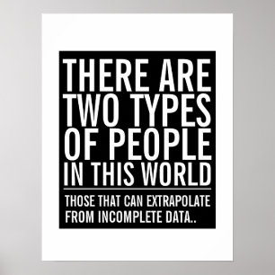 Extrapolate from incomplete data geek humour poster
