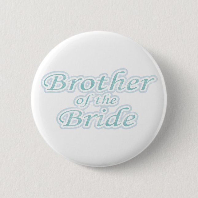 Extravaganza Brother of Bride 6 Cm Round Badge (Front)