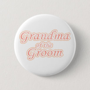 Extravaganza Grandma of Groom 6 Cm Round Badge