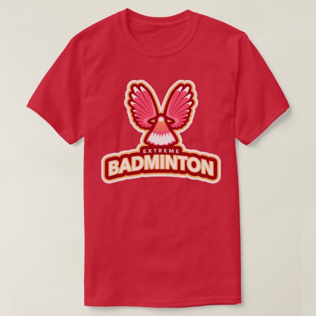 Extreme Badminton T T-Shirt (Design Front)