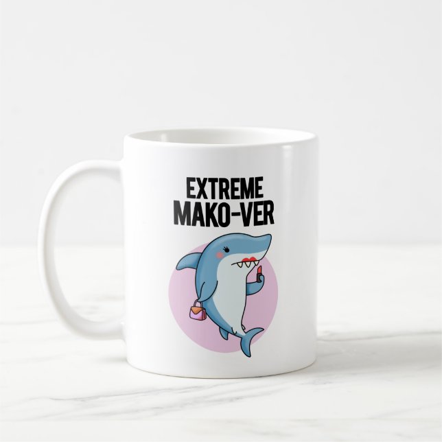 Extreme Mako-ver Funny Mako Shark Pun Coffee Mug (Left)
