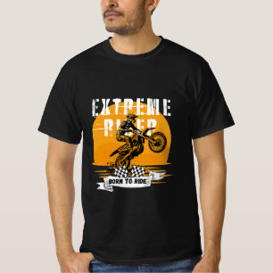 Extreme rider born to ride T-Shirt