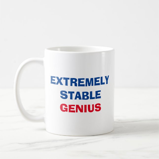 Extremely Stable Genius Donald Trump Funny Quote Coffee Mug (Left)