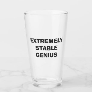 Extremely Stable Genius Funny Trump Quote Pint Glass