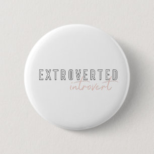 Extrovert Introvert Modern Typography Saying 6 Cm Round Badge