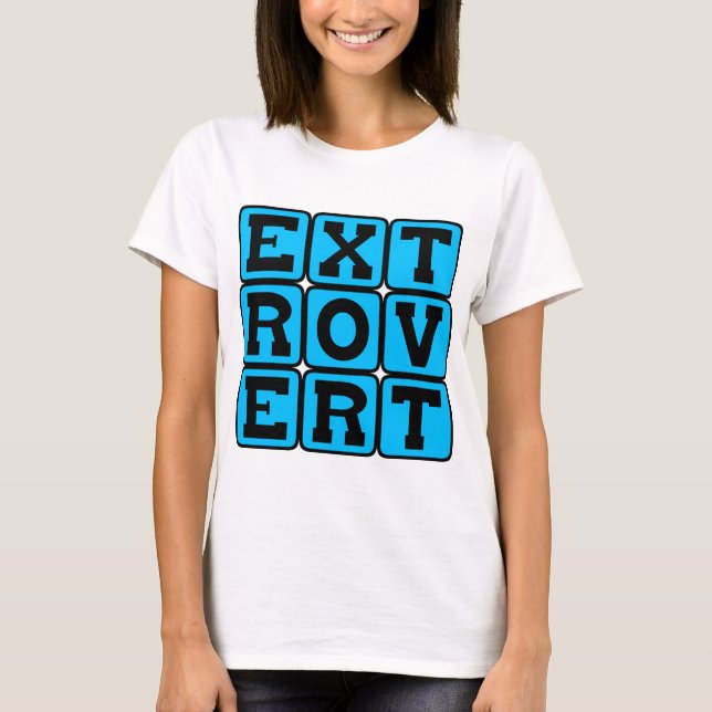 Extrovert, Personality Trait T-Shirt (Front)
