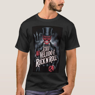 Exu Veludo is Rock'N'Roll #1 T-Shirt
