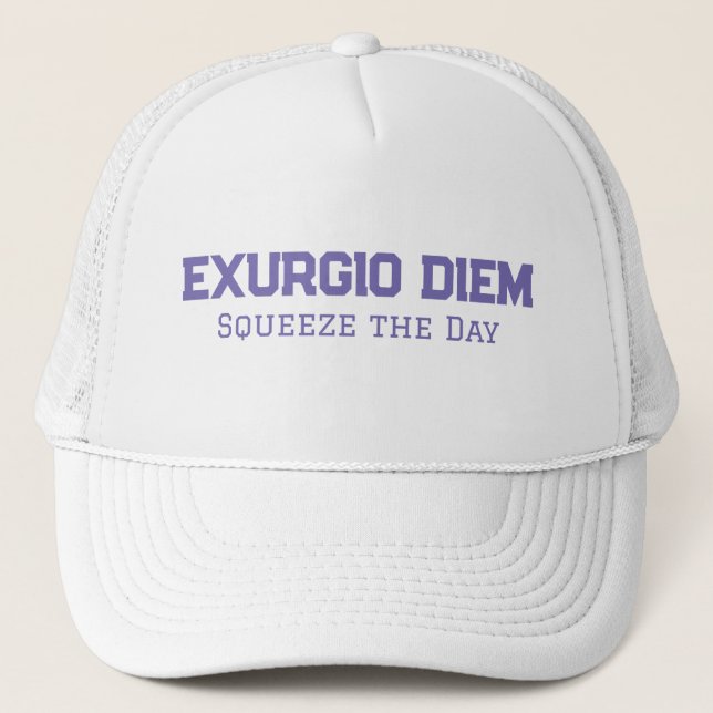 Exurgio Diem Trucker Cap (Squeeze the Day) (Front)
