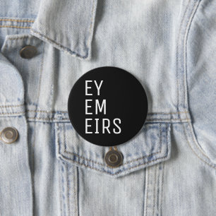 Ey Em Eirs Pronoun 7.5 Cm Round Badge