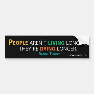 EYA - Dying longer bumper sticker