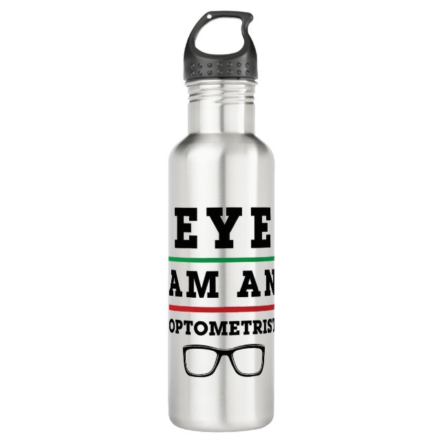Eye Am an Optometrist Funny Optometry 710 Ml Water Bottle (Front)
