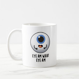 Eye Am What Eye Am Funny Eyeball Pun Coffee Mug