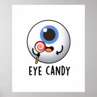 Eye Candy Funny Eyeball Pun