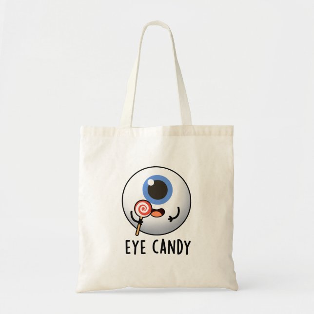 Eye Candy Funny Eyeball Pun Tote Bag (Front)