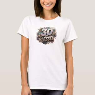 Eye-Catching 30 AND BLESSED Artistic Motif T-Shirt