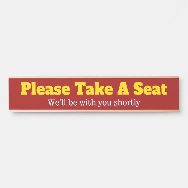 Eye-Catching, Bold "Please Take A Seat" Door Sign (Front)