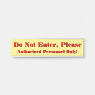 Eye-Catching "Do Not Enter, Please" Door Sign