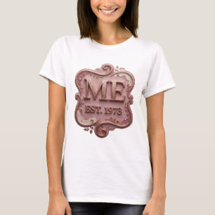 Eye-Catching Gold ME EST 1973 Statement Design T-Shirt