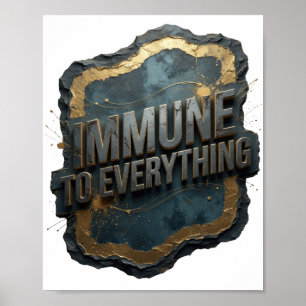 Eye-Catching Grey IMMUNE TO EVERYTHING 3D Text Art Poster