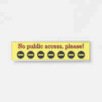 Eye-Catching "No public access, please!" Door Sign
