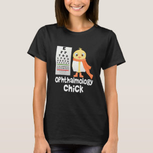 Eye Chart Cute Ophthalmology Chick Optometry Chick T-Shirt