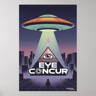 EYE CONCUR GAZE IN AWE EARTHLING! POSTER