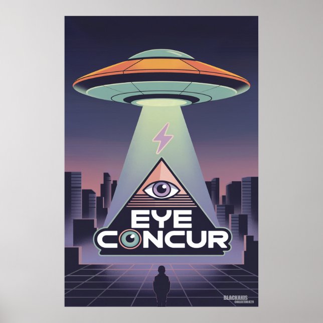 EYE CONCUR GAZE IN AWE EARTHLING! POSTER (Front)