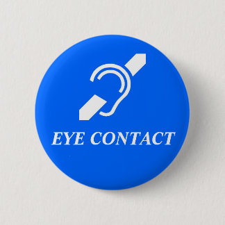 EYE CONTACT 6 CM ROUND BADGE