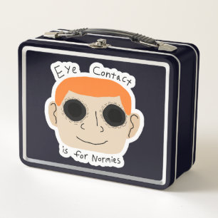 Eye Contact is for Normies Vinyl Stickers Metal Lunch Box