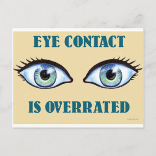 Eye Contact Is Overrated Postcard
