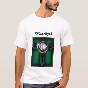 Eye, Cross-Eyed T-Shirt