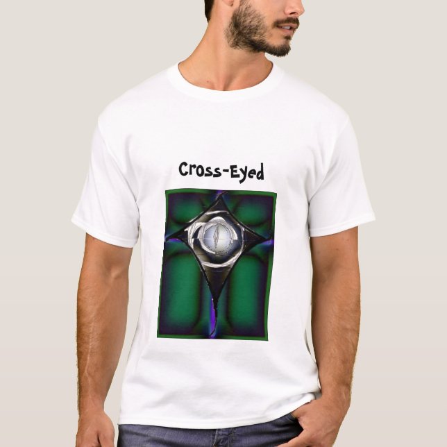Eye, Cross-Eyed T-Shirt (Front)