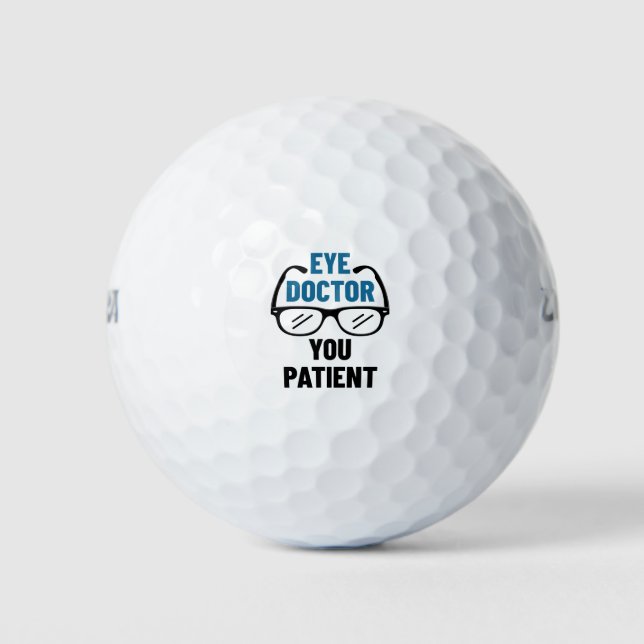 Eye Doctor You Patient Funny Optometrist Golf Balls (Front)