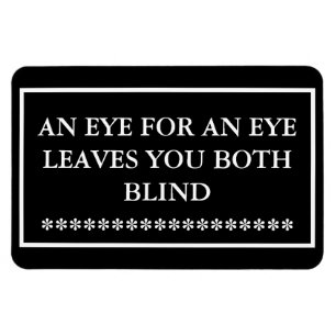 EYE FOR AN EYE LEAVES YOU BOTH BLIND MAGNET Black