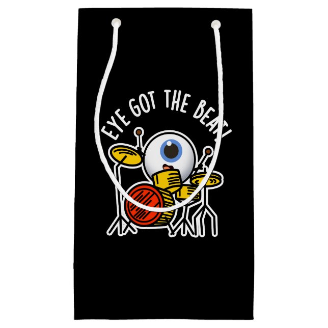 Eye Got The Beat Funny Drummer Pun Dark BG Small Gift Bag (Front)