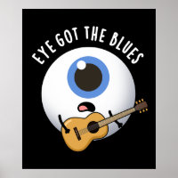 Eye Got The Blues Funny Eyeball Music Pun Dark BG