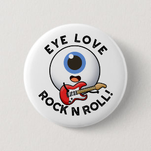 Eye Love Rock And Roll Funny Eyeball Pun 6 Cm Round Badge