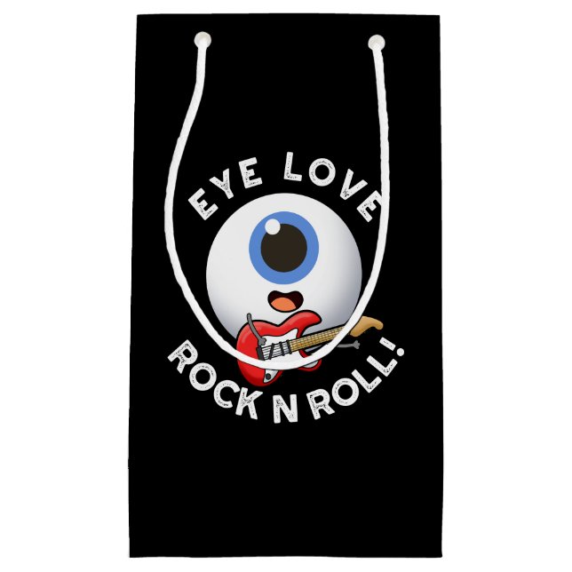 Eye Love Rock And Roll Funny Eyeball Pun Dark BG Small Gift Bag (Front)