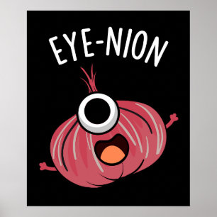 Eye-nion Funny Onion Pun Dark BG Poster