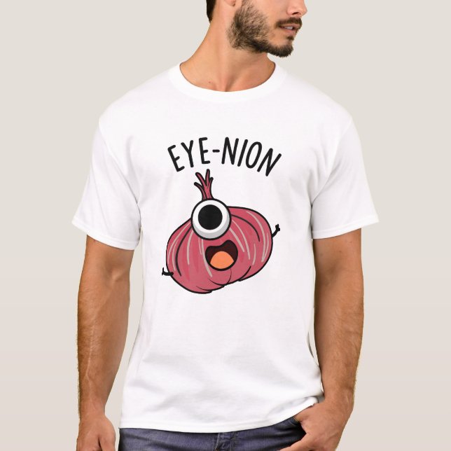 Eye-nion Funny Onion Pun  T-Shirt (Front)
