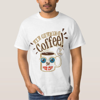 Eye Opening Coffee - Smiling Big Eyed Mug T-Shirt