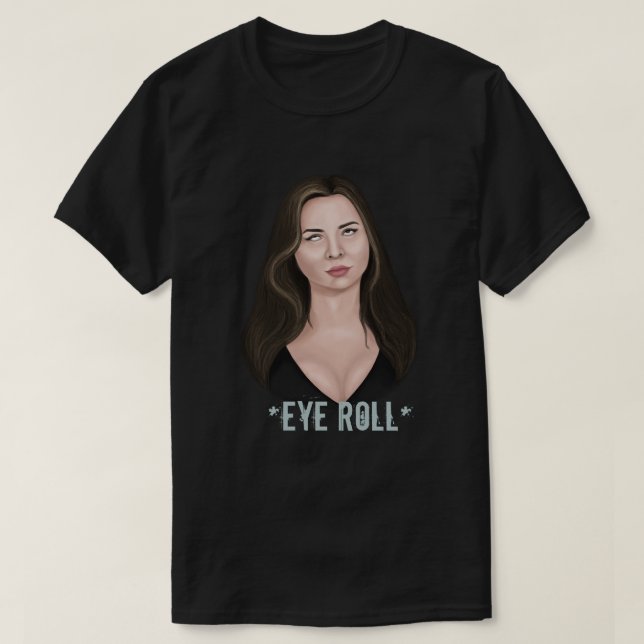 Eye Roll T-Shirt (Design Front)