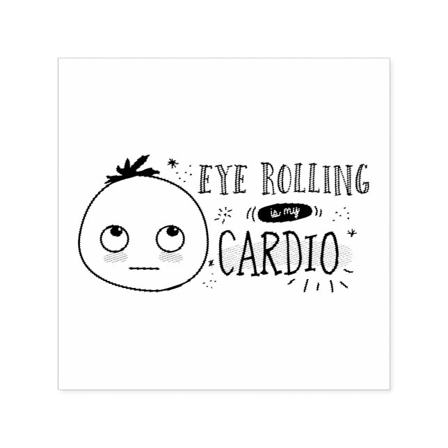 Eye Rolling is my Cardio The Woolies Meme Self-inking Stamp (Design)