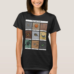 Eye See You Animal Pun, animal eyes T-Shirt