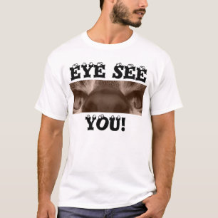 eye see you T-Shirt